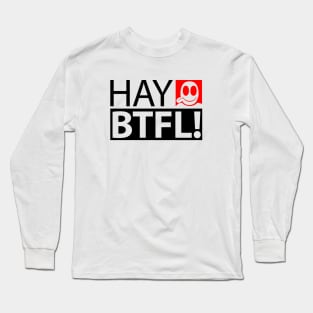 HAY BTFL! Long Sleeve T-Shirt